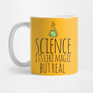 Science it's like magic but REAL Mug